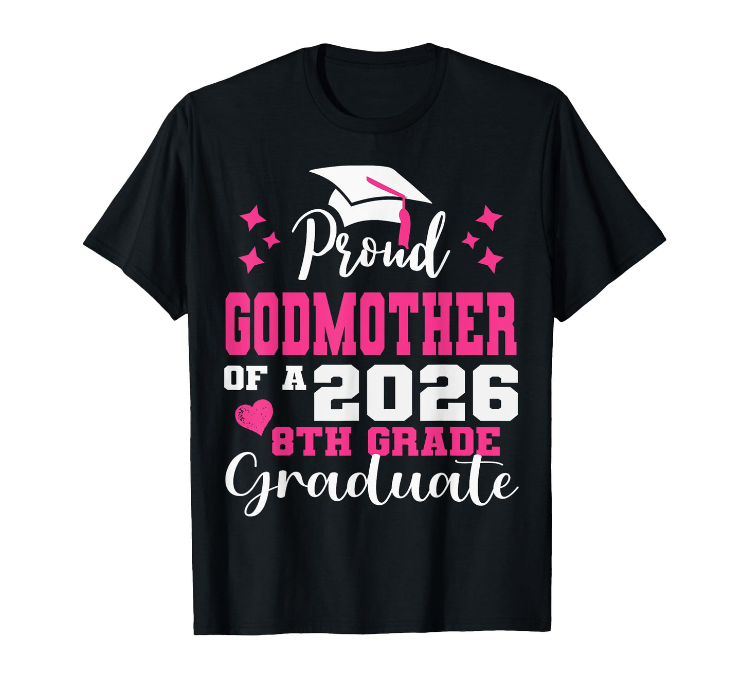 Proud Godmother of 2026 8th Grade Graduate Middle School T-Shirt