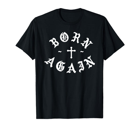 Born Again x Christian T-Shirt