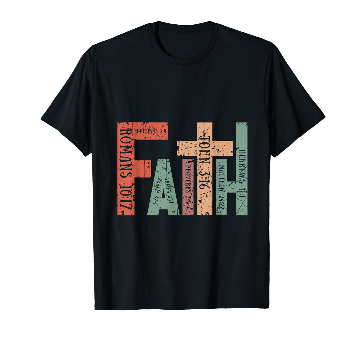 Faith Christian Bible Verse for Man Woman T-Shirt