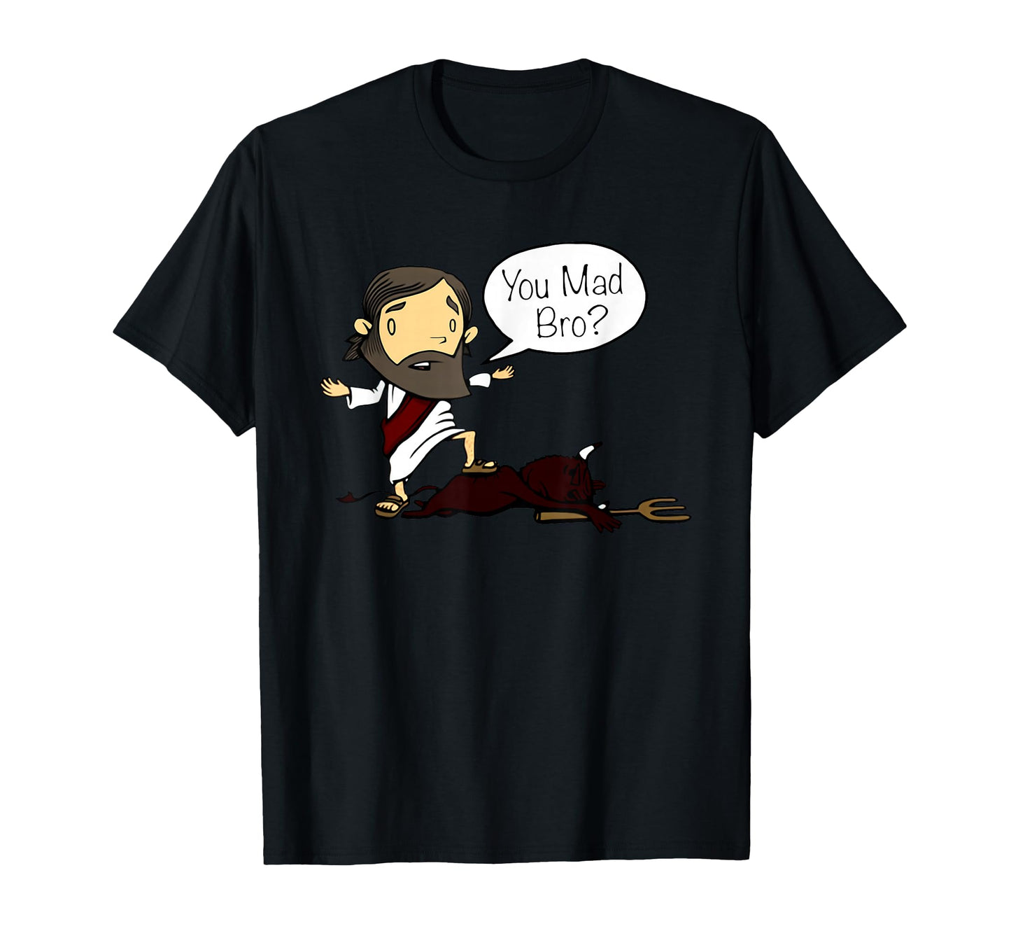 You mad bro Jesus God Positive Vibe Design T-Shirt