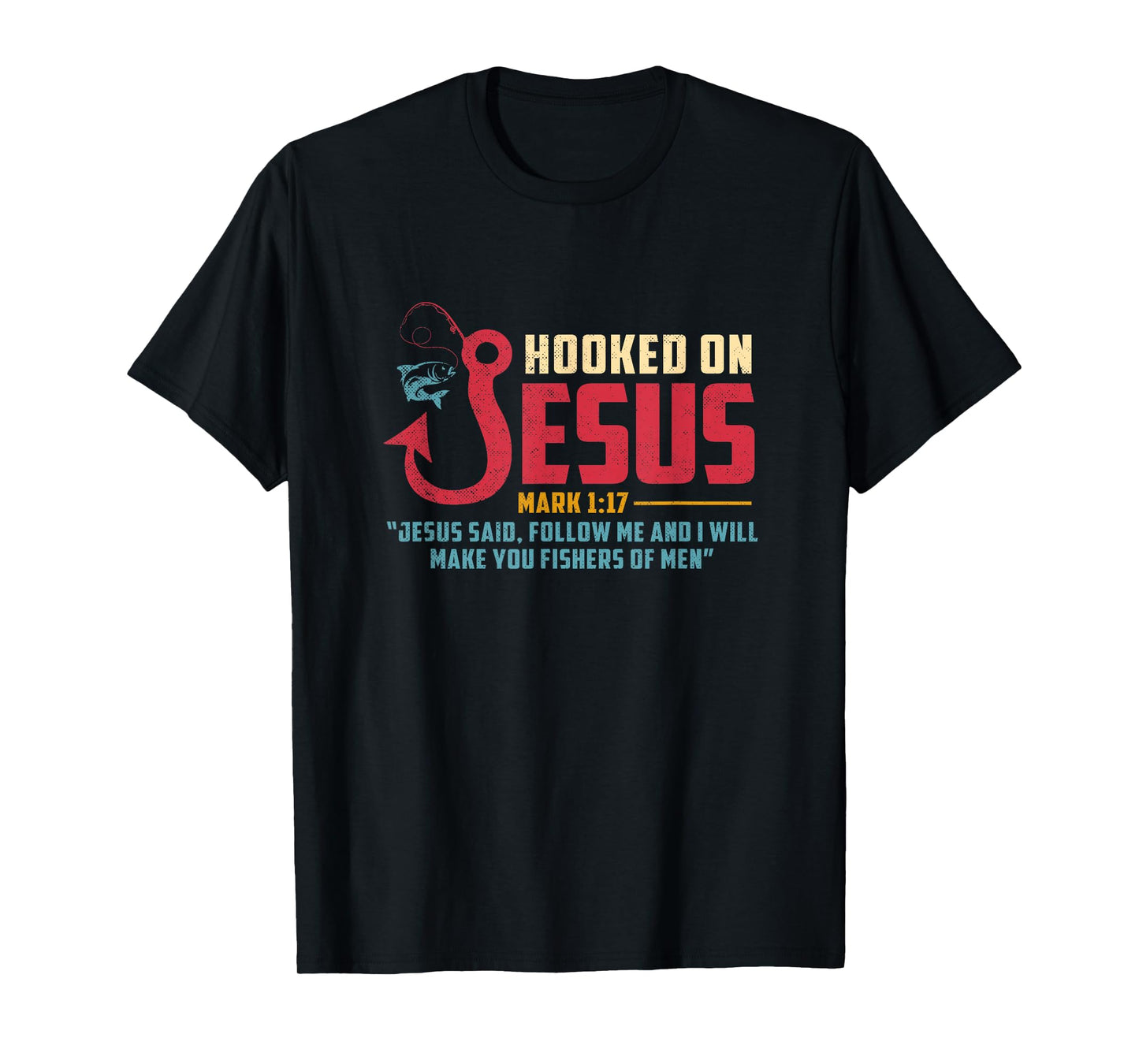 Fisherman Fishing Lover Jesus I Will Make You Fishers Of Men T-Shirt