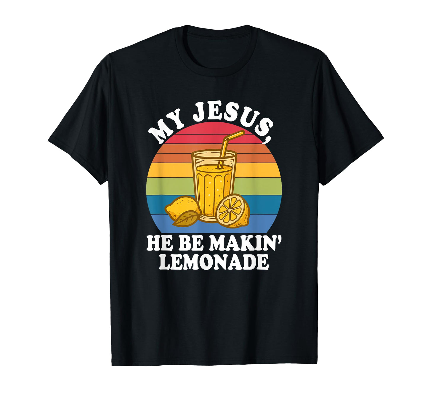 My Jesus, He Be Makin' Lemonade Funny Retro Vintage T-Shirt