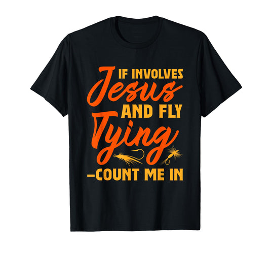 Jesus and Fly Tying Enthusiast Design T-Shirt