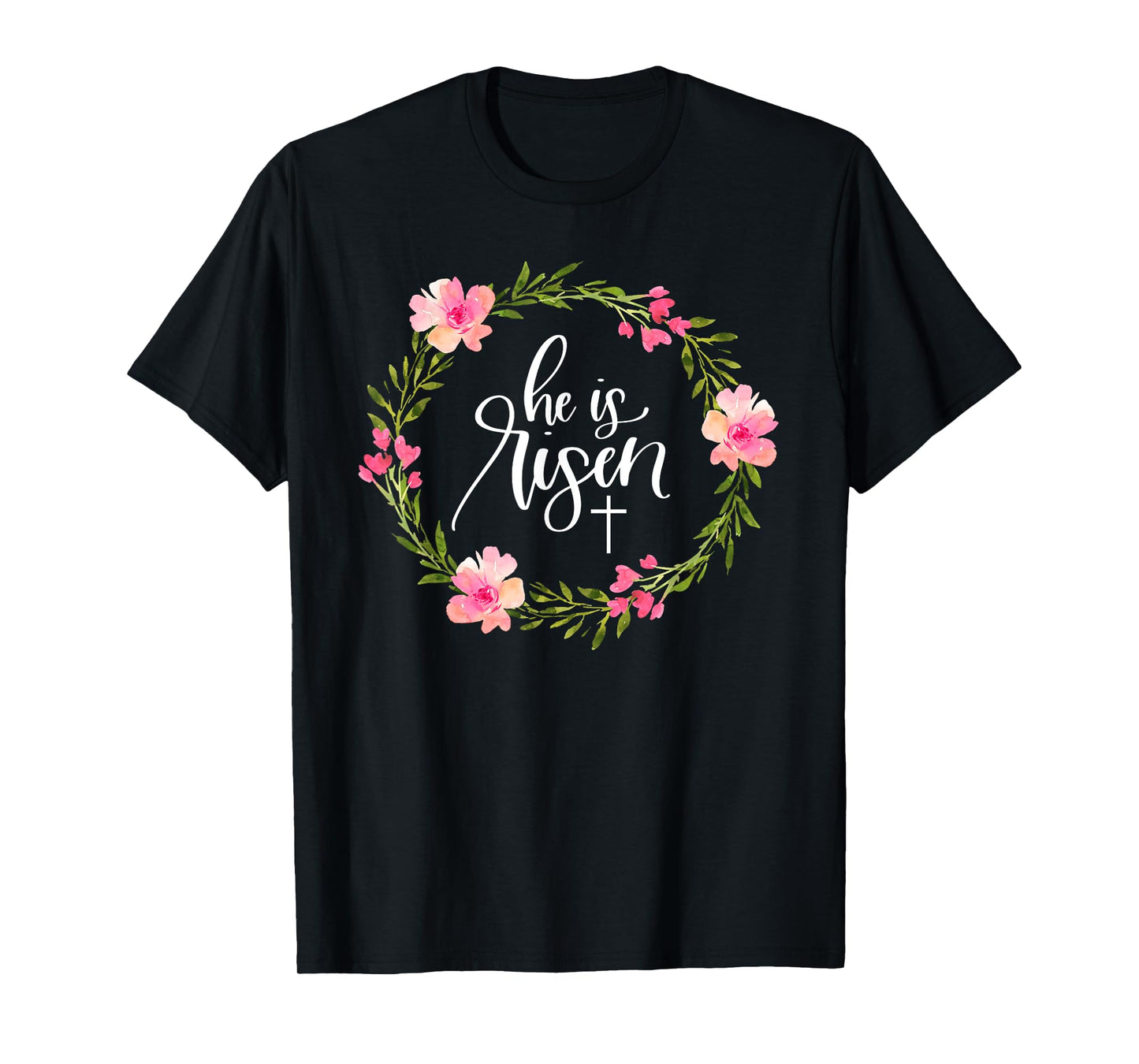 He is Risen Jesus Christian Happy Easter Floral Wreath Shirt T-Shirt