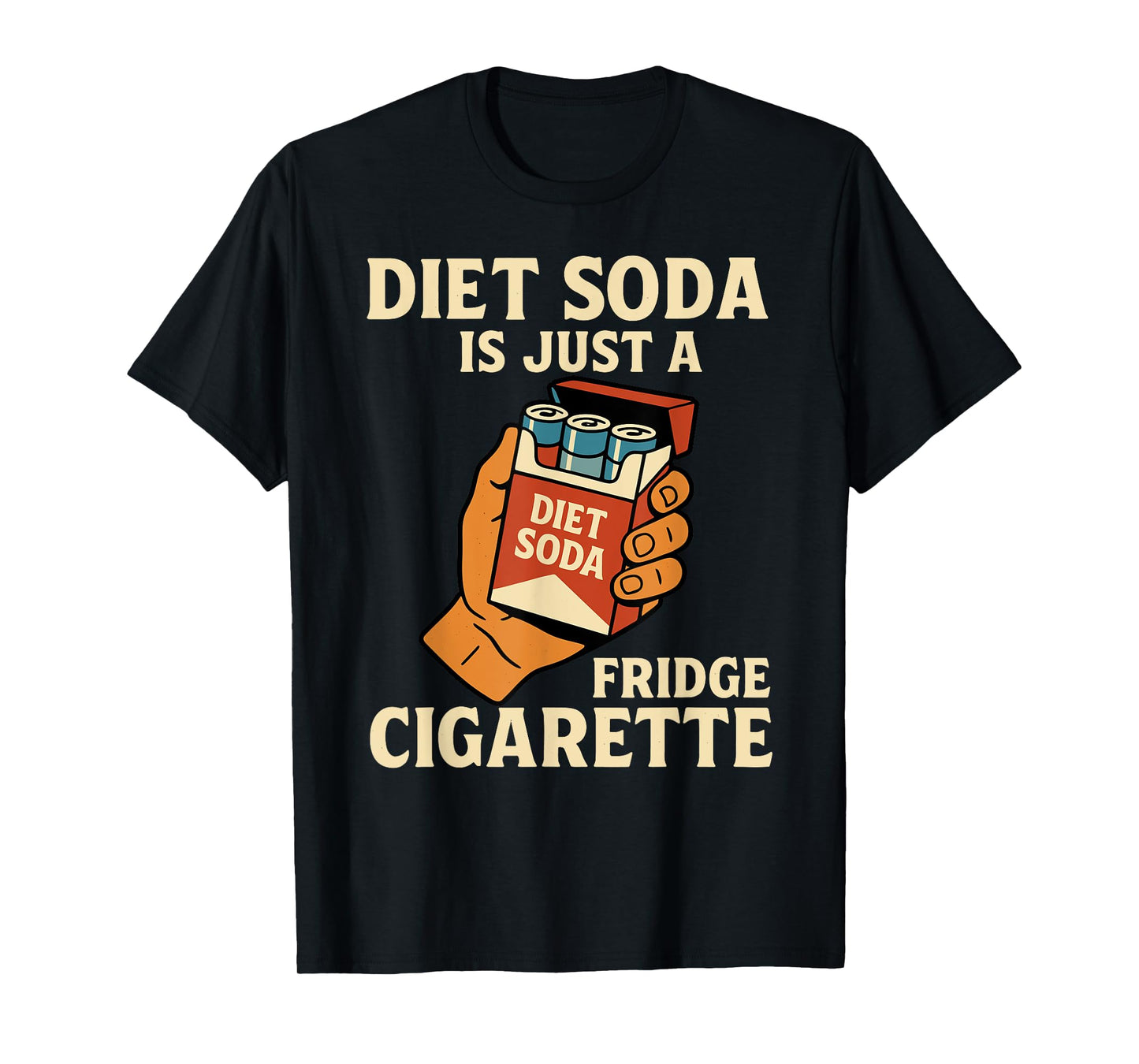 Diet Soda Is Just A Fridge Cigarette Funny Sarcastic T-Shirt