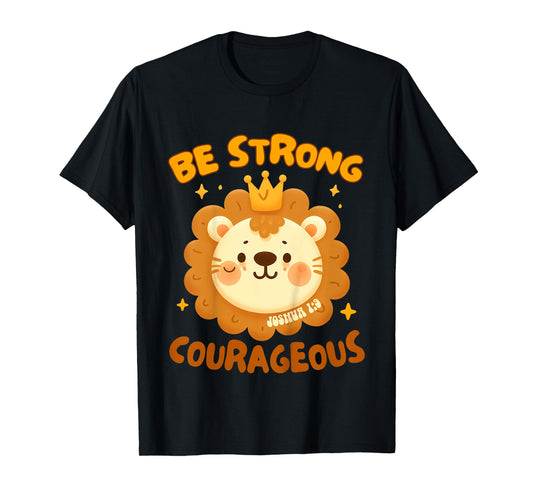 Kids Christian Religious Baby Cute Lion Be A Strong Courageous T-Shirt