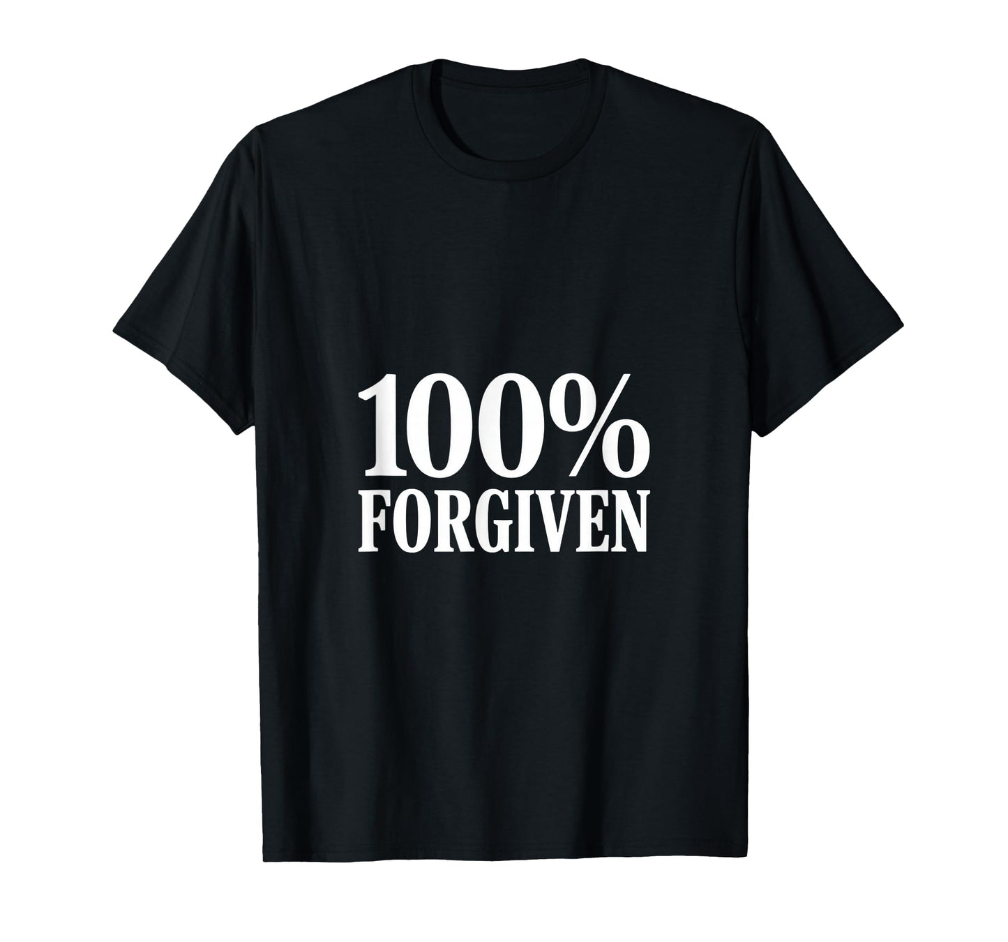 Christian 100% Forgiven Spiritual Inspiration T-Shirt