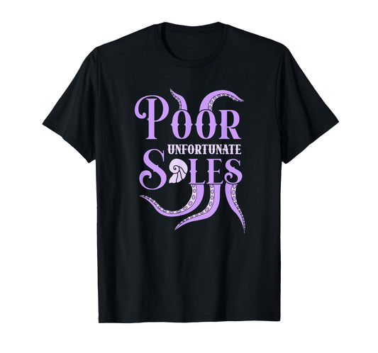 Poor Unfortunate Soles T-Shirt