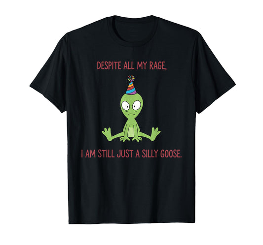 Despite My Rage Still a Silly Goose Funny Meme for Men Women T-Shirt