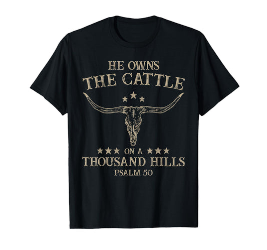He Owns the Cattle on a Thousand Hills Psalm 50 Vintage Cow T-Shirt