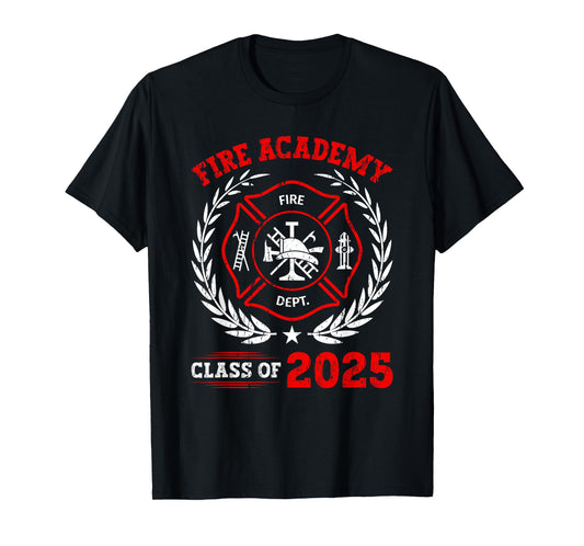 Fire Academy Class Of 2025 Graduation Future Firefighter T-Shirt