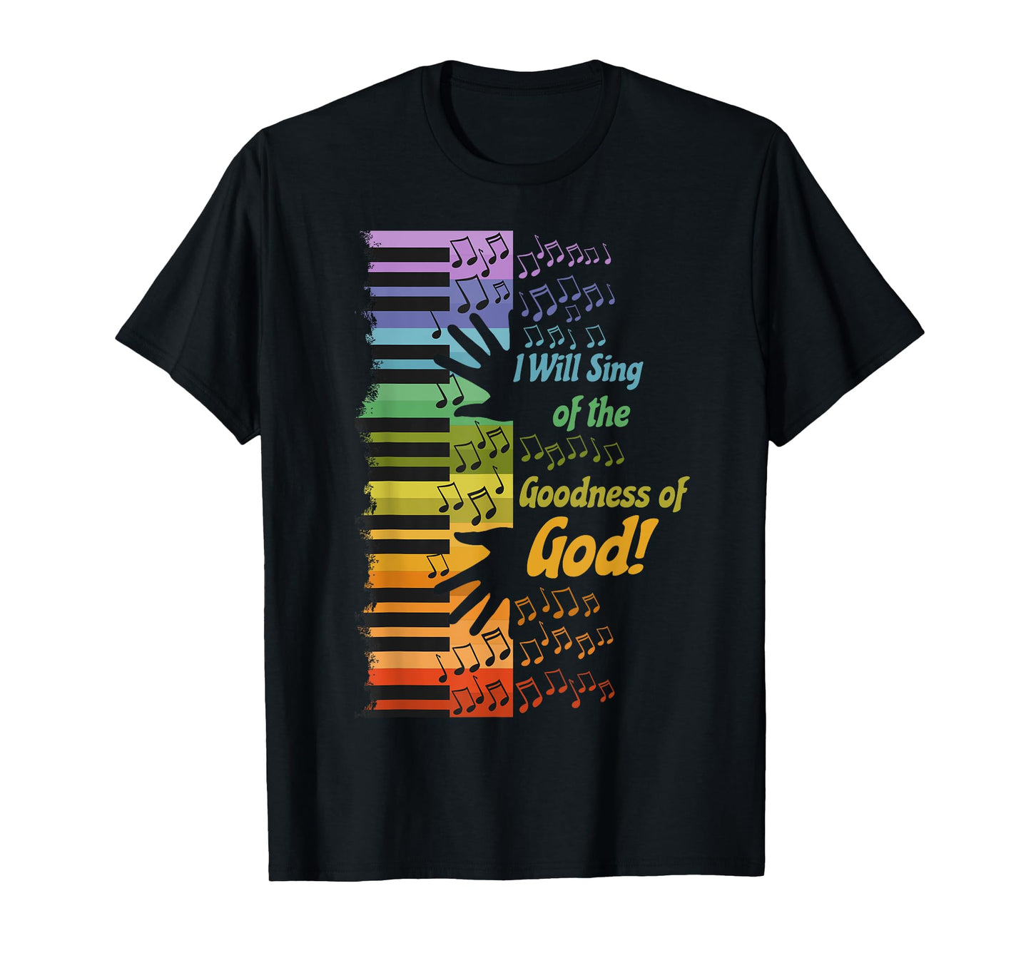 I Will Sing of the Goodness of God T-Shirt