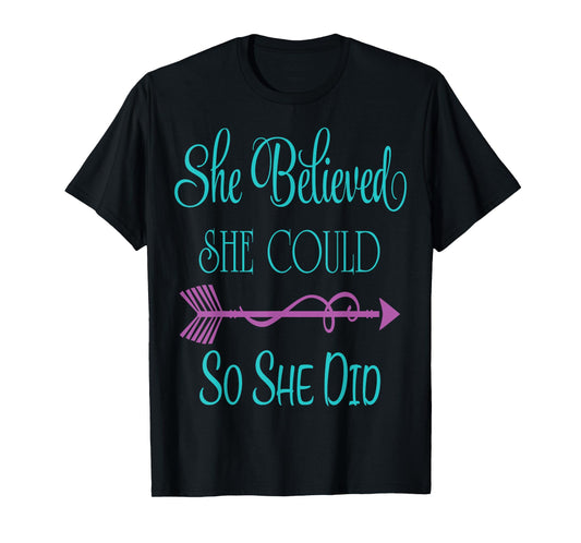 She Believed She Could so She Did Tshirt T-Shirt