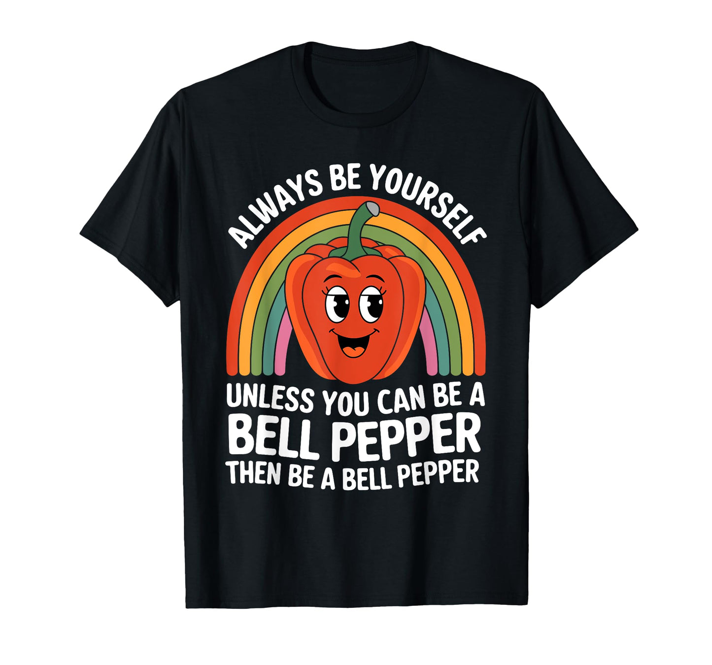 Cute Bell Pepper Funny Saying Bell Peppers Lovers Jokes T-Shirt