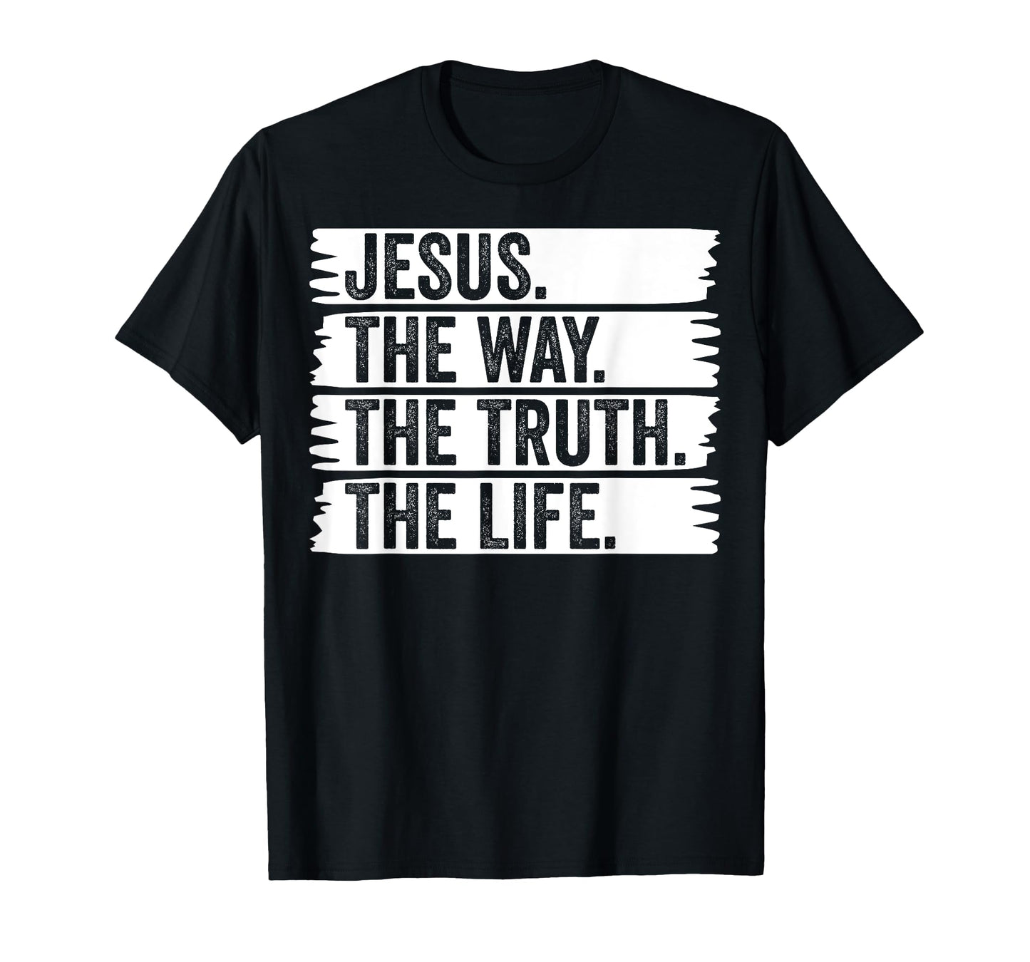 Jesus The Way Truth Life Christian Worship Christ Follower T-Shirt