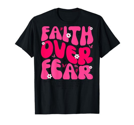 Groovy Floral Faith Over Fear Religious God Christian Faith T-Shirt