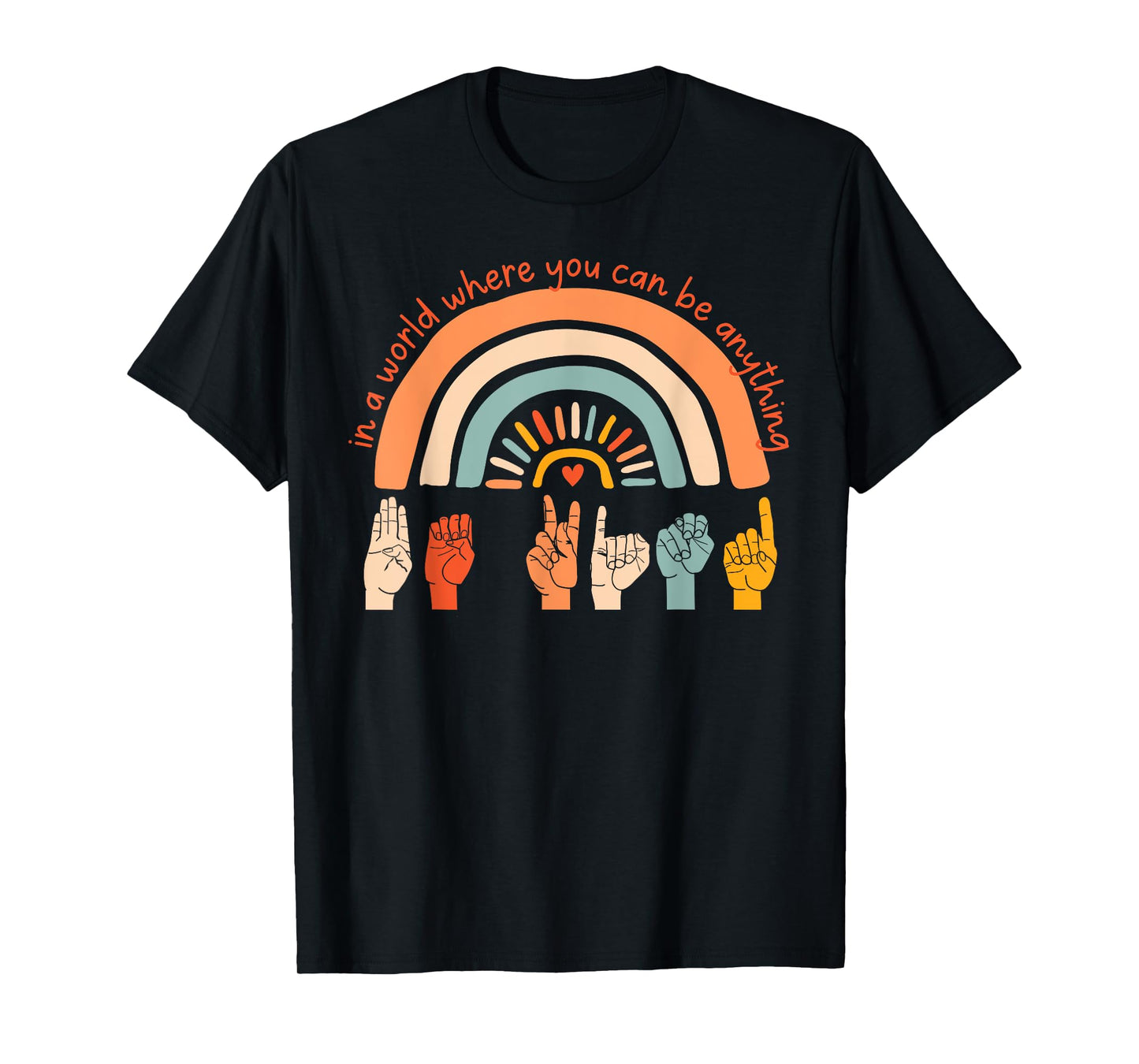 World Kindness Day Be Kind Hand Sign Rainbow Choose Kindness T-Shirt