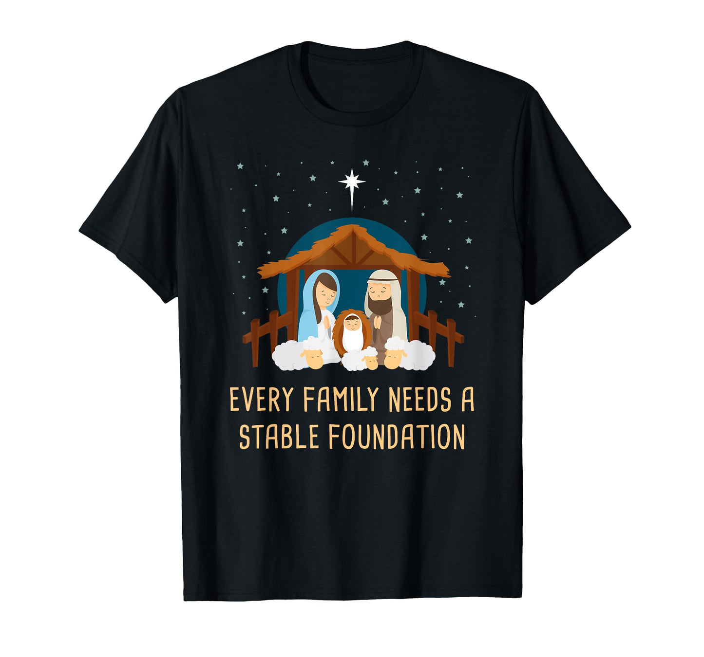 Every Family Needs a Stable Foundation – Christmas Nativity T-Shirt