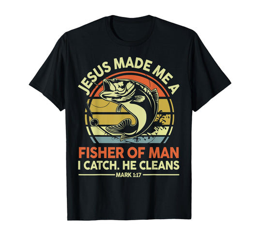 Jesus Made Me Fisher Of Man Funny Christian I Love Fishing T-Shirt