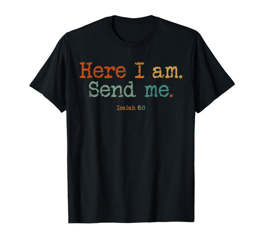 Vintage Retro Here Am I Send Me Isaiah 6 8 Bible Verse Faith T-Shirt