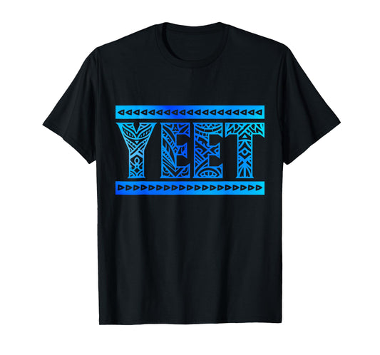 Yeet Tribal Art Funny Quote for Men Boys Kids Women Youth T-Shirt