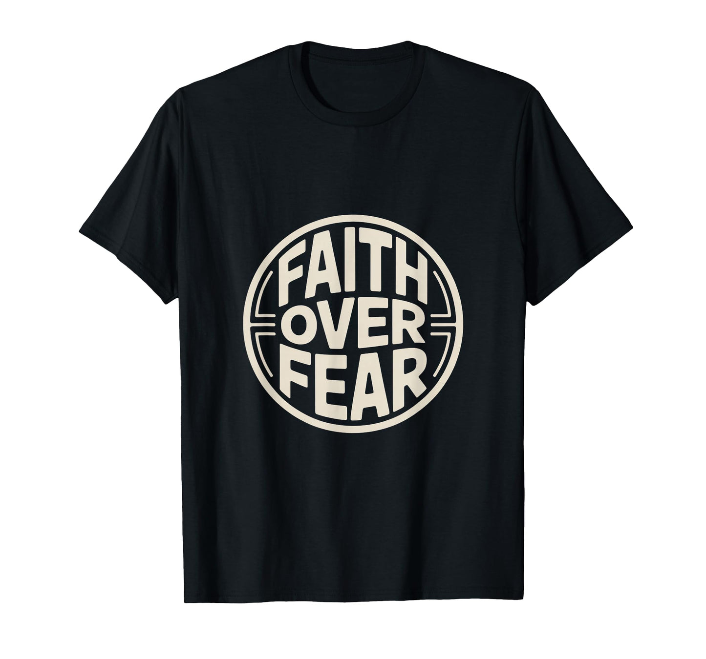 Christian Faith Over Fear Bold Bible Verse T-Shirt