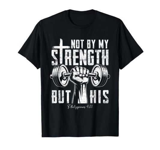 My Strength Christian Men Bible Gym Workout Weightlifting T-Shirt