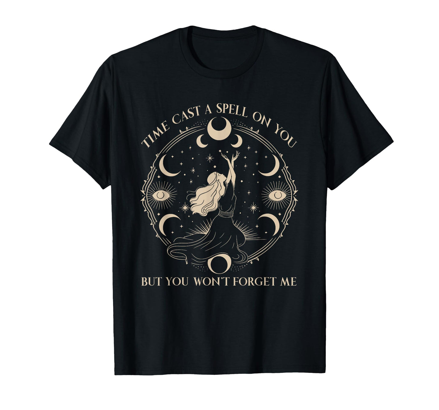 Time Cast Spell Graphic But Won't Forget Me T-Shirt
