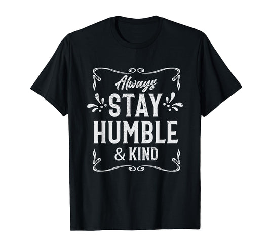 Always Stay Humble And Kind Religious Christian Church T-Shirt