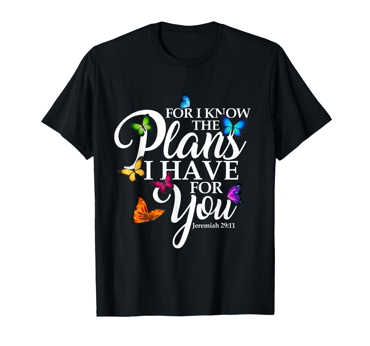 For I Know The Plans I Have For You Butterfly Art Religious T-Shirt