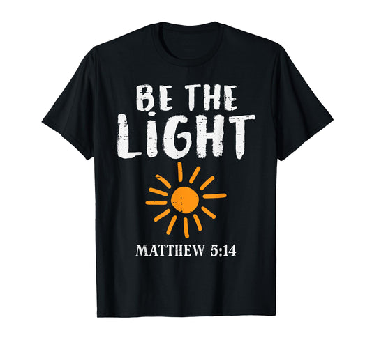 Be The Light Sun Matthew 5:14 Bible Christian Men Women Kids T-Shirt