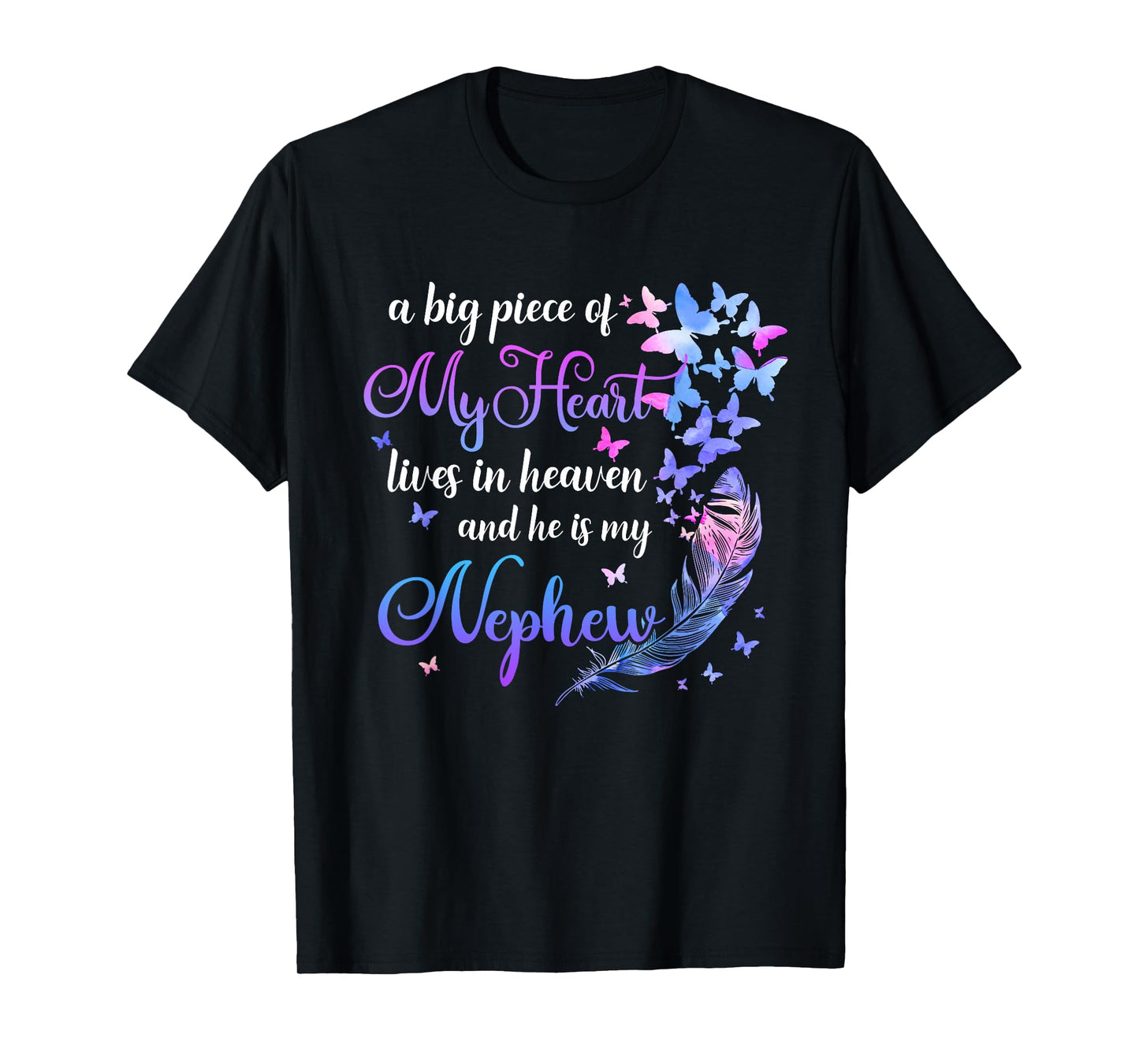 My Nephew He Lives In Heaven Memorial Quote Aunt Uncle T-Shirt