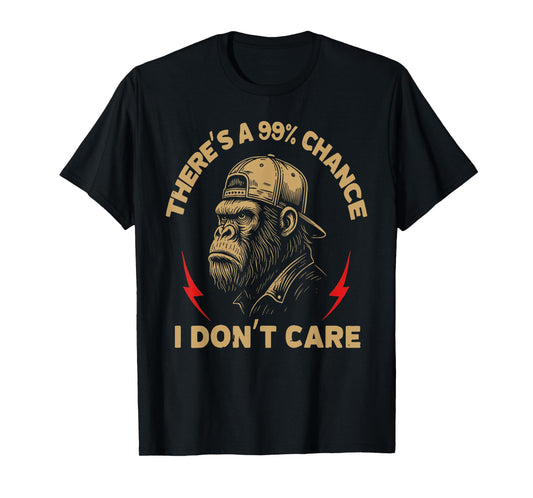 There's A 99% Chance I Don't Care Funny Monkey Men T-Shirt