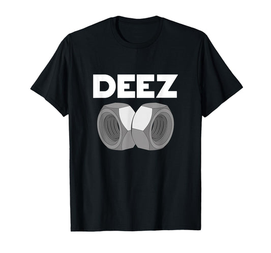 Deez Hex Nuts Funny Sarcasm Pun Trendy Memes T-Shirt