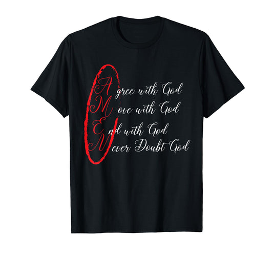 Amen Agree With God Move With God End With God T-Shirt