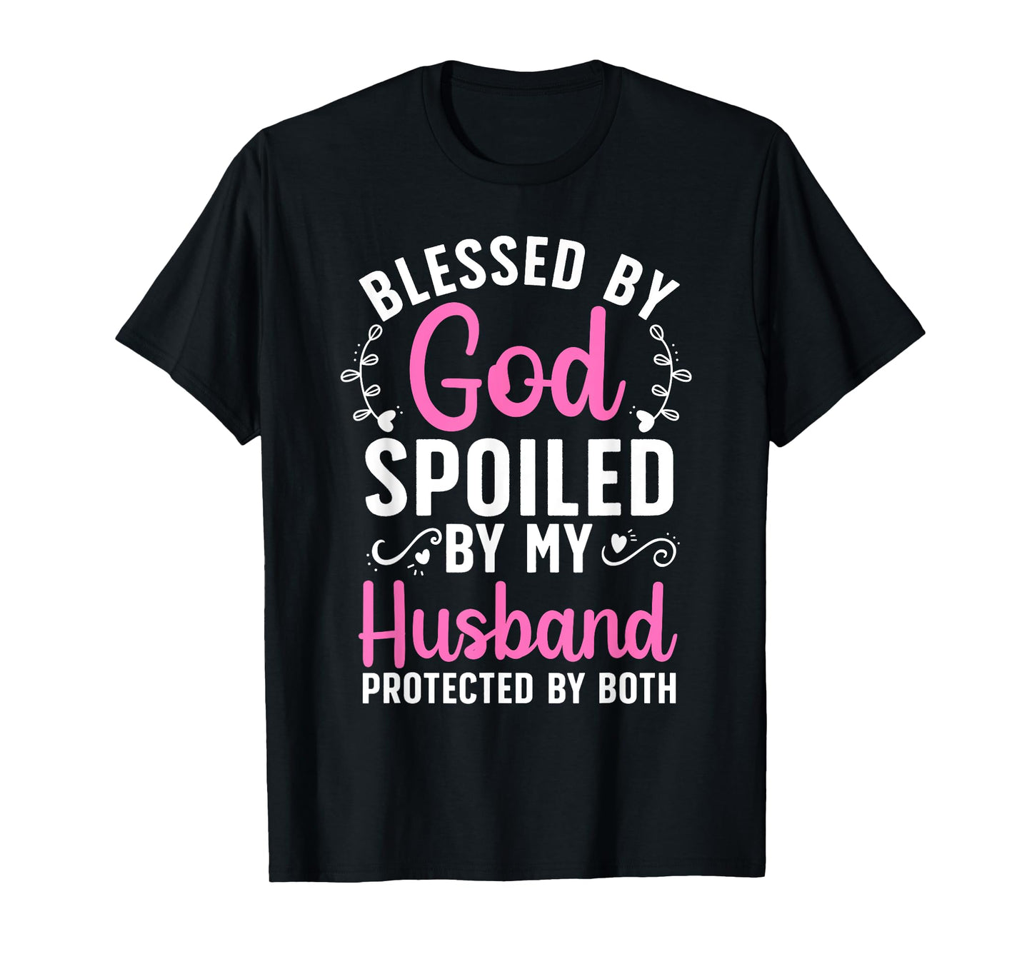 Funny Spoiled Wife Art For Women Girls Husband Spoiled Wife T-Shirt