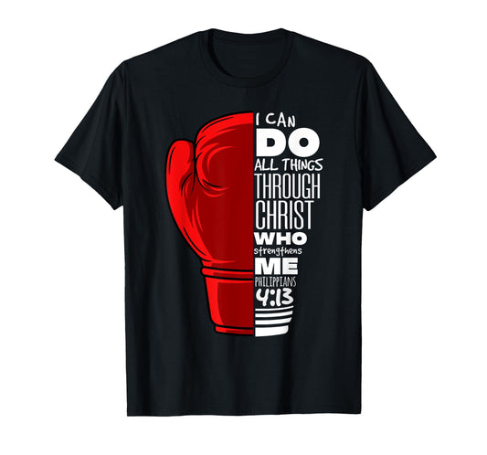Philippians 4:13 Religious Boxing Funny Christian Boxer Gift T-Shirt