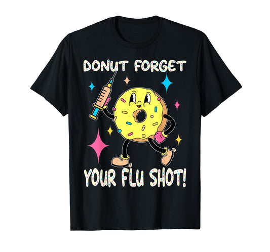 flu shot nurse medical funny nursing flu cold season donut T-Shirt