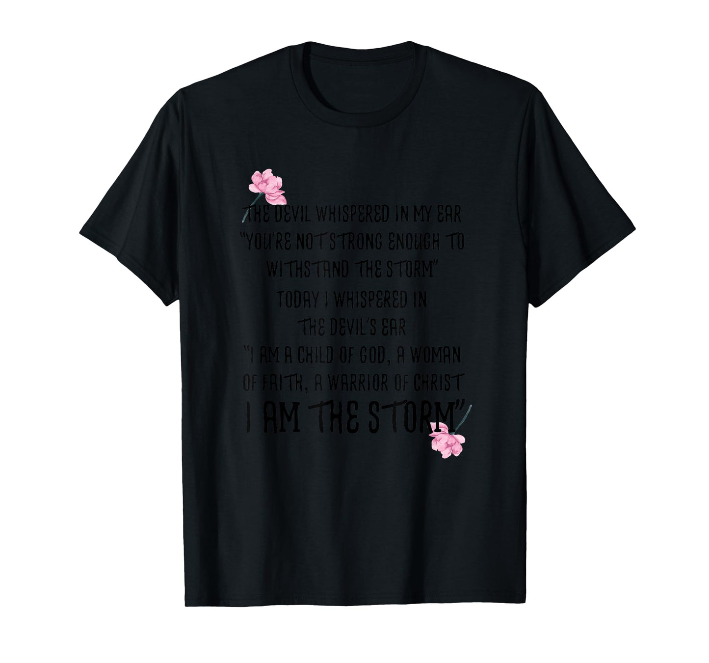 I am the storm Shirt - The Devil Whispered In My Ear Tee T-Shirt