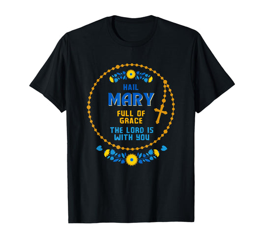Hail Mary Full of Grace Rosary Prayer Catholic T-Shirt