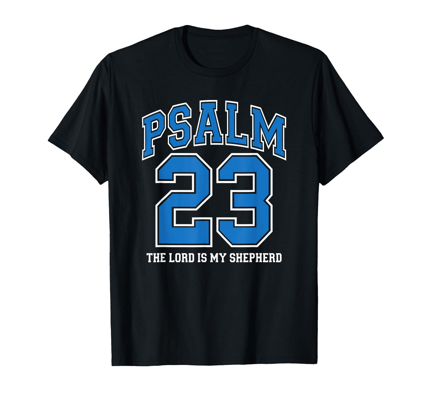 Psalm 23 The Lord is My Shepherd, Christian Faith Royal Blue T-Shirt