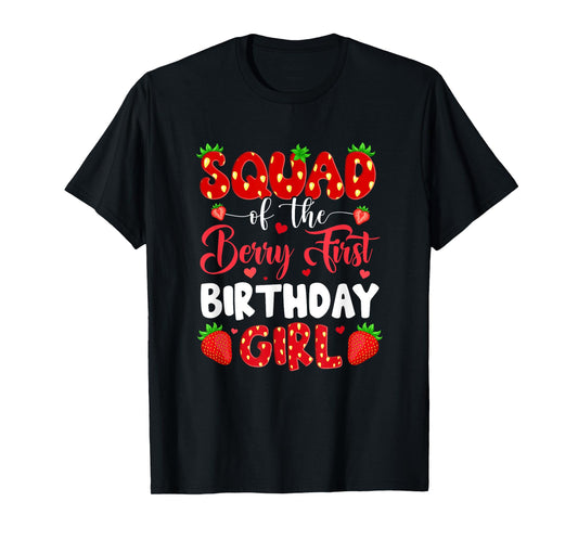 Squad Of The Berry First Birthday Of Girl Strawberry Team T-Shirt
