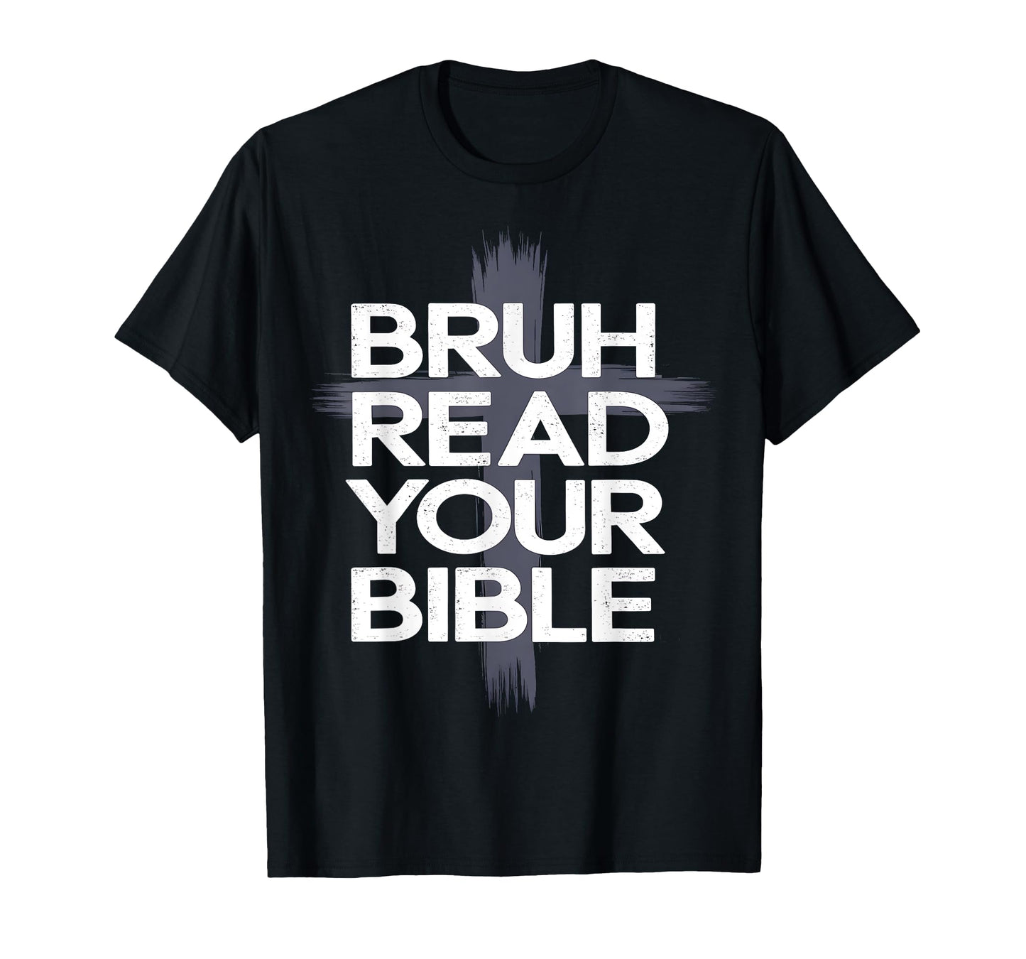 Bruh Read Your Bible Funny Christian Faith Humor T-Shirt