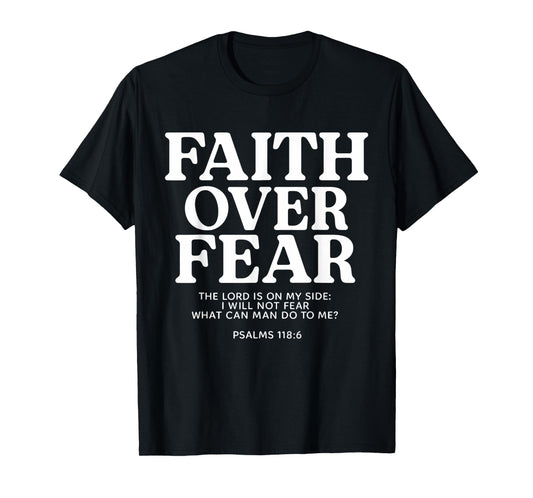 Faith Over Fear Bible Verse Scripture Quote Christian T-Shirt