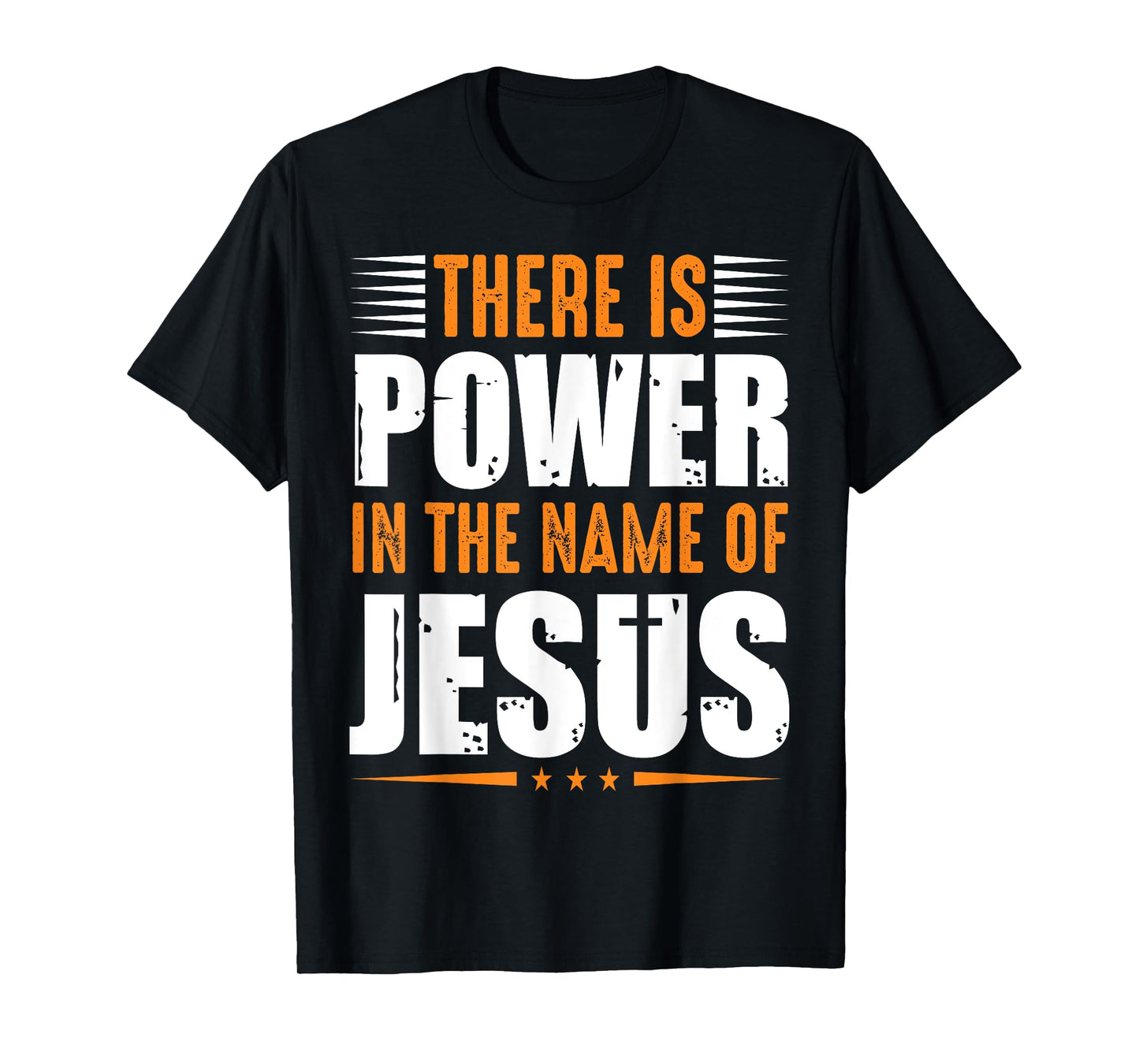 There Is Power In The Name Of Jesus T-Shirt