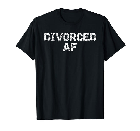 Funny Divorce Gag Gift for Men Happy Celebration Divorced AF T-Shirt