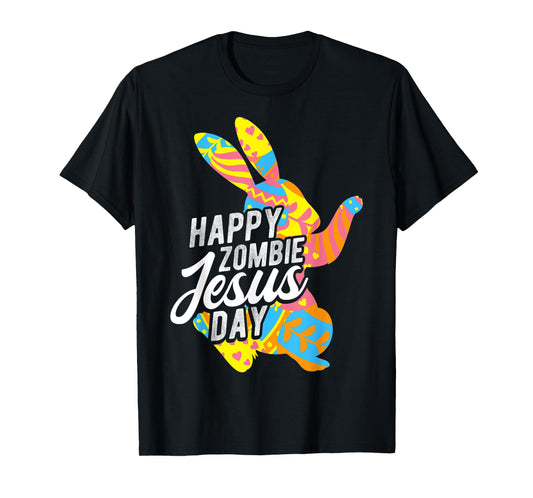 HAPPY Zombie JESUS DAY Easter Zombie T-Shirt