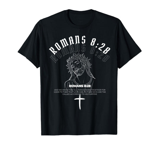 Christian Streetwear Clothing- Romans 8:28 Verse T-Shirt