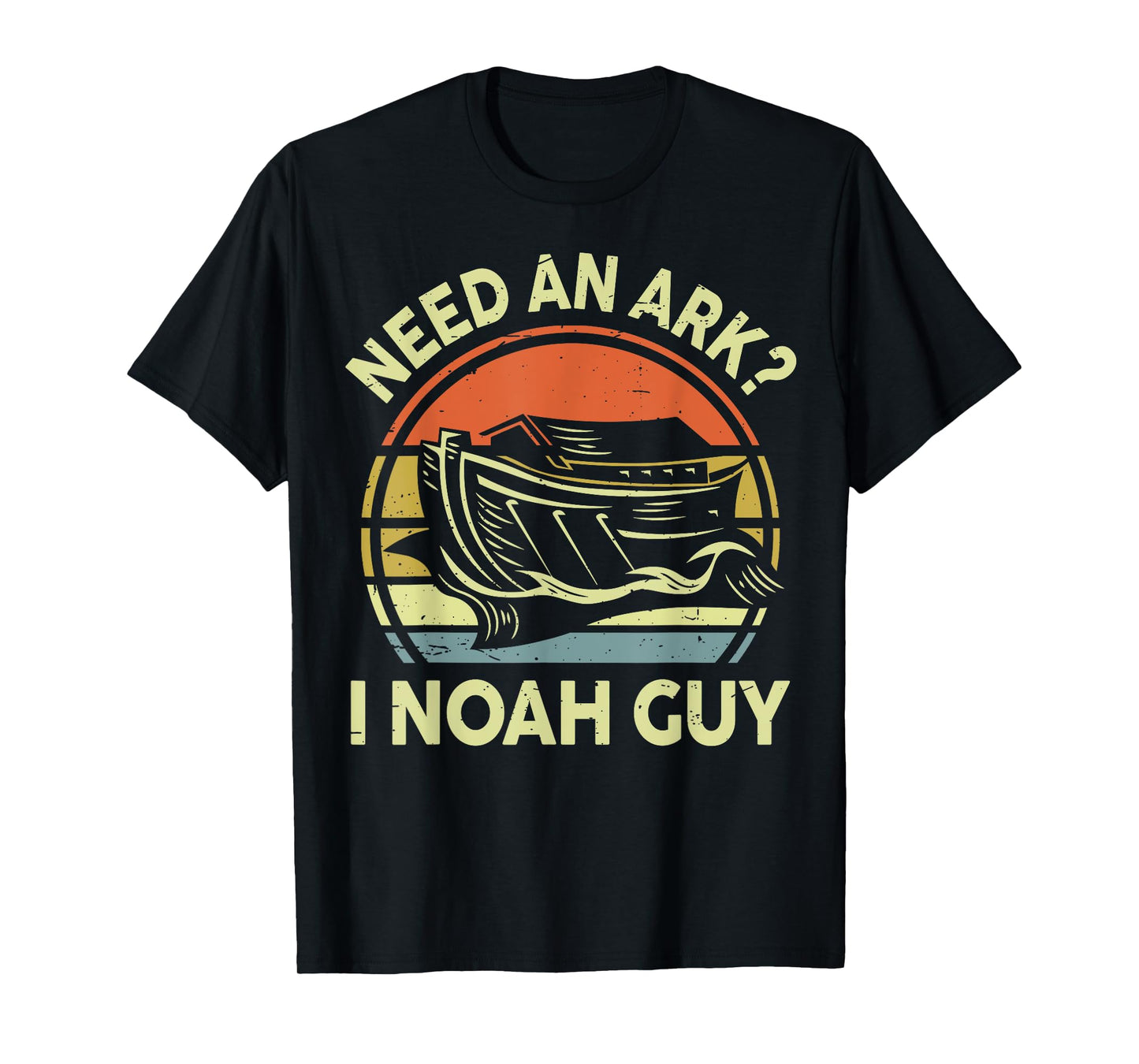 Need Ark I Noah Guy Funny Christian Jesus Loves You Toddler T-Shirt