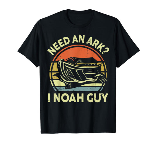 Need Ark I Noah Guy Funny Christian Jesus Loves You Toddler T-Shirt